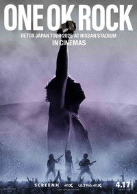 Poster de ONE OK ROCK DETOX JAPAN TOUR AT NISSAN STADIUM 2025 IN CINEMAS