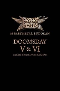 10 BABYMETAL BUDOKAN - DOOMSDAY V & VI (2021)