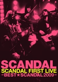 SCANDAL FIRST LIVE -BEST★SCANDAL 2009- (2010)