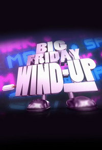 Sam & Mark's Big Friday Wind-Up