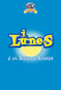 I Lunes e la sfera di Lasifer (2002)