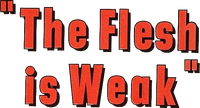 Логотип фильма «The Flesh Is Weak (1957)» — (1 из 5)