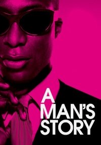 A Man\'s Story - 2011