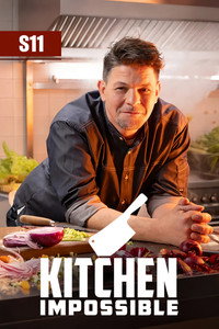 Kitchen Impossible - Season 11 Episode Guide