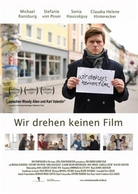 Wir drehen keinen Film (2020)