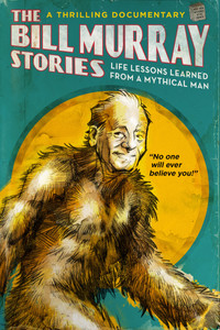 Постер фильма «The Bill Murray Stories: Life Lessons Learned from a Mythical Man (2018)» — (6 из 11)