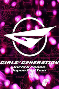 GIRLS\' GENERATION ~Girls&Peace~ Japan 2nd Tour - 2013