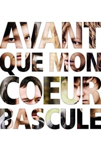 Avant que mon cœur bascule (2012)