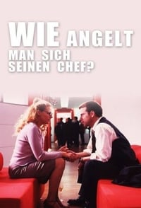 Wie angelt man sich seinen Chef? (2000)