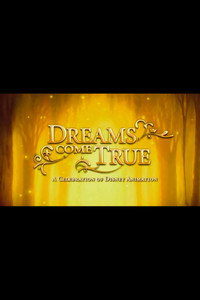 Dreams Come True: A Celebration of Disney Animation