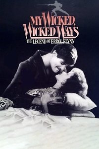 My Wicked, Wicked Ways: The Legend of Errol Flynn (1985)