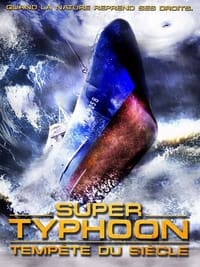 Super Typhoon : Tempête du siècle (2008)