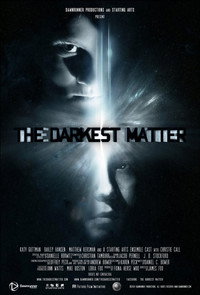 Постер фильма «The Darkest Matter (2011)» — (1 из 1)