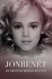 JonBenét: Qui a tué la mini-miss ? (2016)