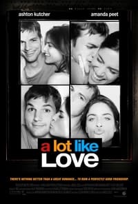 A Lot Like Love - 2005