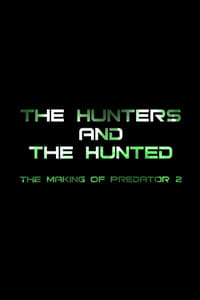Poster de The Hunters and the Hunted: The Making of 'Predator 2'