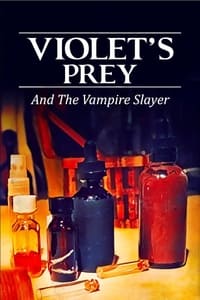 Violet's Prey And The Vampire Slayer