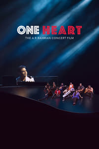 One Heart: The A.R. Rahman Concert Film - 2017