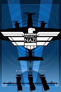 copertina serie tv Project+Nazi%3A+The+Blueprints+of+Evil 2017