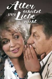 Alter schützt vor Liebe nicht (1990)