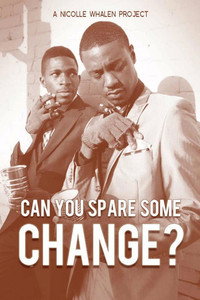 Постер фильма «Can You Spare Some Change? (2012)» — (2 из 3)