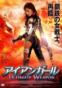 Iron Girl : Ultimate Weapon (2015)