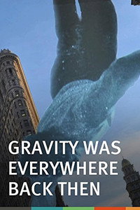 Постер мультфильма «Gravity Was Everywhere Back Then (2010)» — (2 из 3)