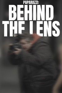 Paparazzi: Behind the Lens