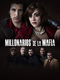 Millonarios de la mafia
