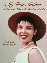 Imagem do Filme My Fair Mother: A Dancer Named Maxine Berke