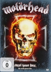 Motörhead: Steal Your Face (2009)