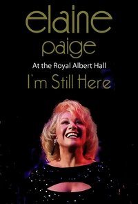 Elaine Paige: I’m Still Here (2015)