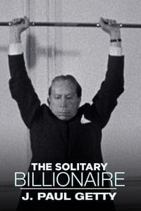 The Solitary Billionaire: J. Paul Getty (1963)