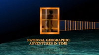 «Adventures in Time: The National Geographic Millennium Special (1999)» — обои к фильму #2