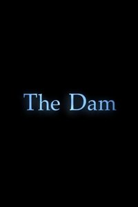 The Dam (2016)