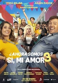 ¿Ahora somos 3? Sí, mi amor (2024)