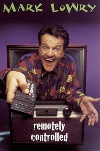 Mark Lowry: Remotely Controlled (1996)