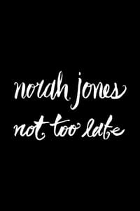 Norah Jones: Not Too Late - (Deluxe Edition) CD+DVD (2007)