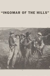 Ingomar of the Hills (1915)