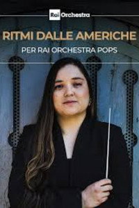 OSN: Ritmi dalle Americhe per Rai Orchestra POPS