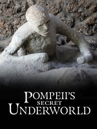 Pompeii's Secret Underworld