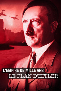 Poster de L'Empire de mille ans : le plan d'Hitler
