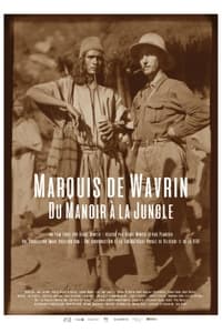 Marquis de Wavrin, du manoir à la jungle (2017)