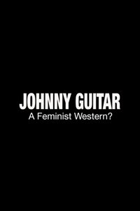 Johnny Guitar: A Feminist Western? (2016)