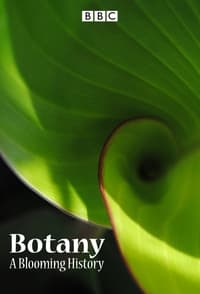 copertina serie tv Botany%3A+A+Blooming+History 2011