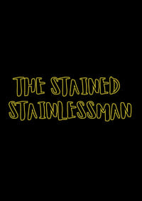 Poster de The Stained Stainlessman