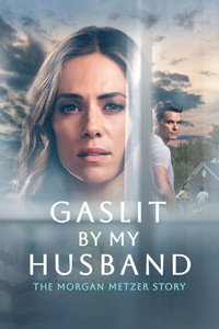 Gaslit by My Husband: The Morgan Metzer Story (2024) subtitle poster