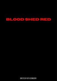 Imagem do Filme BLOOD SHED RED