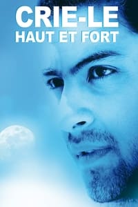 Crie-le haut et fort (2011)