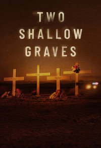 Постер сериала «Two Shallow Graves (2022)» — (2 из 7)